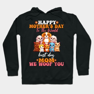 Mother's Day To The World Best Dog Mom  pets cat Hoodie